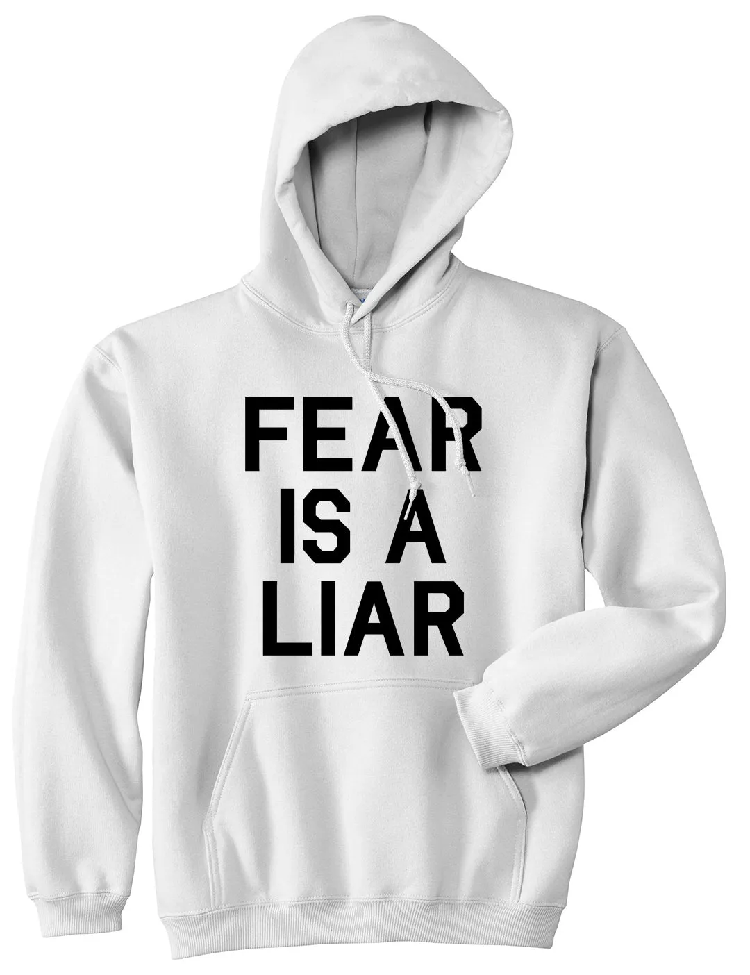 Fear Is A Liar Motivational Mens Pullover Hoodie